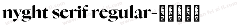nyght serif regular字体转换